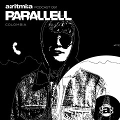 a:ritmi:a podcast 091 ~ PARALLELL [Colombia]