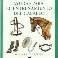 View EBOOK 📰 GUÍA TUTOR DE AYUDAS PARA EL ENTRENAMIENTO DEL CABALLO by Hilary Vernon
