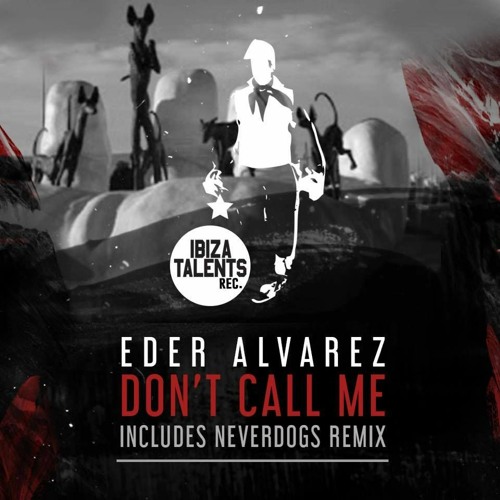Eder Alvarez - Don't Call Me (Original Mix)
