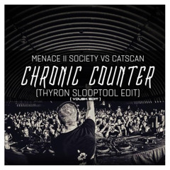 Menace 2 Society Vs Catscan : Chronic Counter (Thyron Slooptool Edit)( V-Dusk Kick Edit) ( FREE DL )