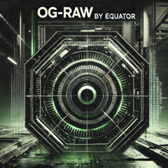 OG-RAW MIX #3 By Equator
