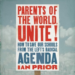Parents Of The World, Unite! by Ian Prior Read by Chris Abell - Audiobook Excerpt
