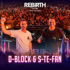 D-Block & S-te-Fan @ REBiRTH Festival 2023