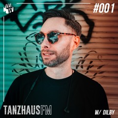 Tanzhaus FM #001 - Dilby