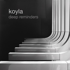 Koyla_deep reminders