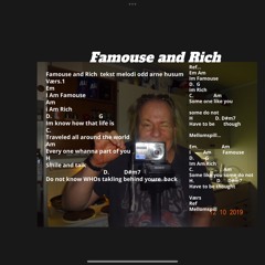 Famouse and Rich ny version  o.a.h norway