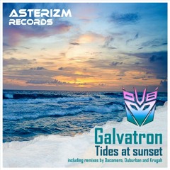 Galvatron - Tides At Sunset(Original Mix)