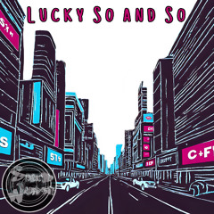 Lucky So and So