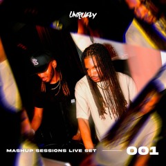 Mashup Sessions Live | Unruely DJ Set