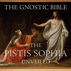 Get EPUB 📦 The Gnostic Bible: The Pistis Sophia Unveiled by  Samael Aun Weor PDF EBO