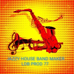 Jazzy House Band Maker LDB Prod 77 🎶28-04-2021 11-26.mp3