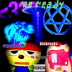 we ready (blow) [styxeternal, kickrocks, ft. dreyco] RARE 2024 MUSIC