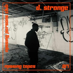 Missing Tapes 017 : D. Strange