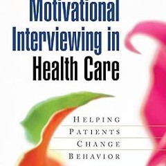 ~>Free Downl0ad Motivational Interviewing in Health Care: Helping Patients Change Behavior (App