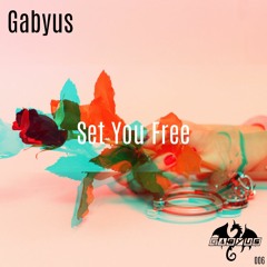 Gabyus - Set You Free (Original Mix) 2022-11-17