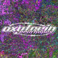 OXTASE CAST 039 - ERIN HOPES