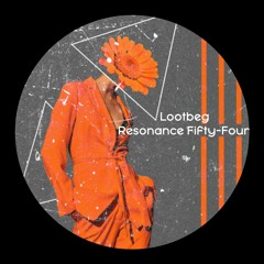 PREMIERE: Lootbeg & supaKC - Portata [Resonance Fifty​ ​Four]