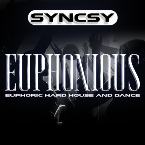 SYNCSY - EUPHONIOUS HARD HOUSE & DANCE MIX 155BPM