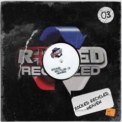 Rocked Recycled 03 - Heaven