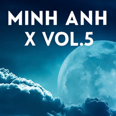 Minh Anh x Vol 5