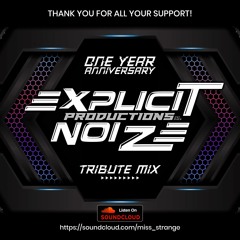 Miss Strange | Explicit Noize 1-Year Anniversary Tribute Mix