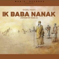 Ik Baba Nanak 2.0 By Madd E