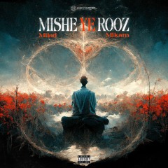 MISHE YE ROOZ [ Prod By Sahi ]
