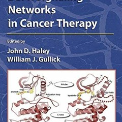 ACCESS [EPUB KINDLE PDF EBOOK] EGFR Signaling Networks in Cancer Therapy (Cancer Drug