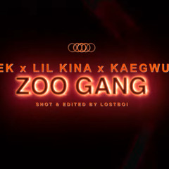 ZOO GANG SPEK x LIL KINA x KAEGWAUP
