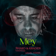 MEY - N&K Birthday @ Ōnzē - 24.05.2025