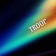 TROOP (R&E edition)