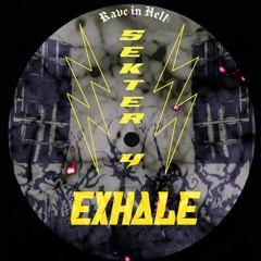 SEKTER4 - Exhale [Rave In Hell Records]