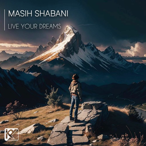 Masih Shabani - Live Your Dreams