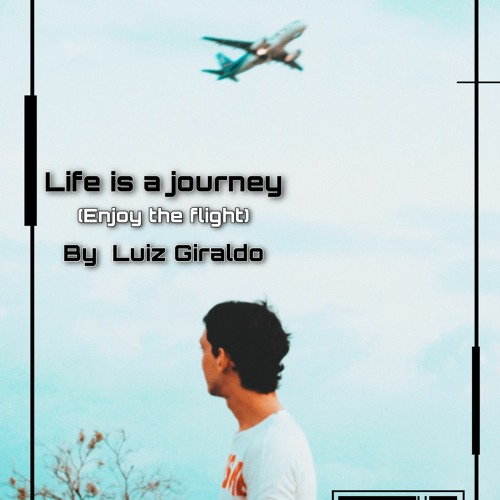 Life is a Journey (Enjoy the Flight) Live Set by Luiz Giraldo