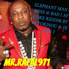 ELEPHANT MAN - BOSS & BAD ( AY COKE RIDDIM BY DJ TOKINOU & DJ RUN )