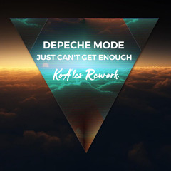 Depeche Mode - Just Can't Get Enough (KoA'les Rework)