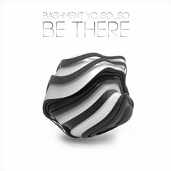 Bashment YC & So So - Be There (d.ffect Remix)