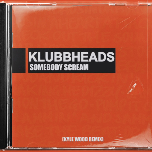 Kyle Wood - Somebody Scream