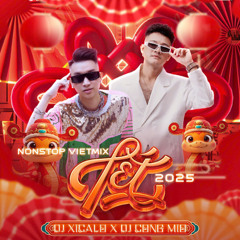 DEMO - NONSTOP VIỆT MIX - TẾT 2025 - DJ CÔNG MIO Ft DJ XICALO