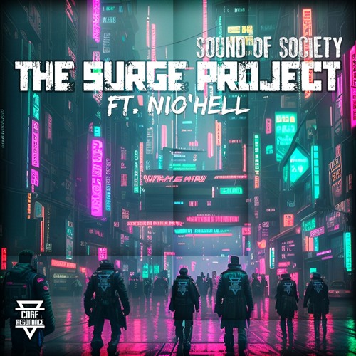 The Surge Project Ft. Nio'Hell - Sound of society [FREE DOWNLOAD]