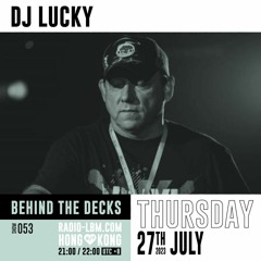 Dj Lucky on Radio LBM (Asia-Hong Kong)july 27th 2k23 - Techno session Behind The Decks