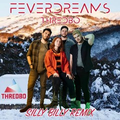 FEVERDREAMS - Thredbo (Silly Billy Remix)