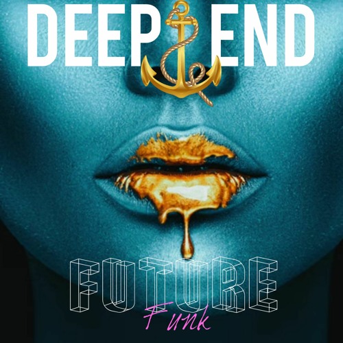 DEEP END - FUTURE FUNK