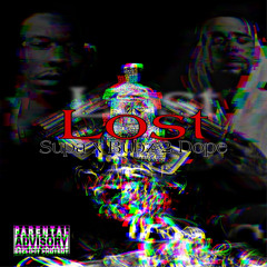 Supa x Bubz 2Dope - Lost