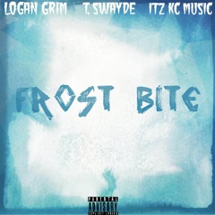 FROST BITE(feat T. Swayde & ITZ KC MUSIC)(Prod. prodbyoskrr)