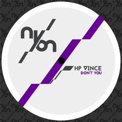 HP Vince - Don't You [Nyon Records]