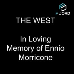 The West - Tribue to Ennio Morricone