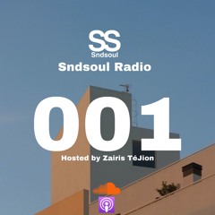 Sndsoul Radio Ep. 001