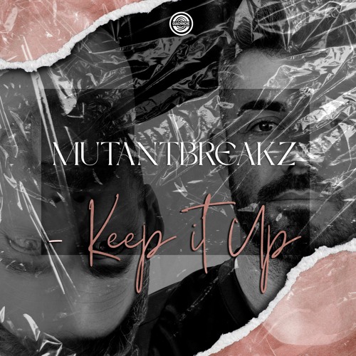 Mutantbreakz - Keep It Up  Out Tomorrow !!!