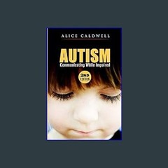ebook read pdf 📖 Autism: Communicating While Impaired (Autism Spectrum Disorder, Special Needs, Co